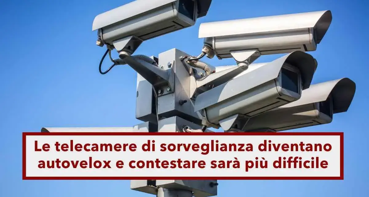 Telecamere di sorveglianza stradale, autovelox pronti a elevare multe. Contestare sarà più difficile.