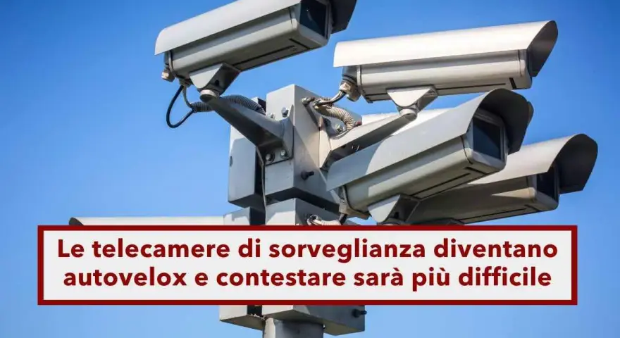 Telecamere di sorveglianza stradale, autovelox pronti a elevare multe. Contestare sarà più difficile.
